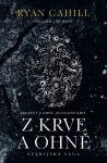Z krve a ohně - Ryan Cahill