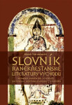 Slovník raněkřesťanské literatury východ Marek