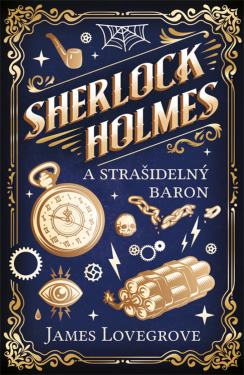 Sherlock Holmes a Strašidelný baron - James Lovegrove