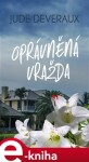 Oprávněná vražda - Jude Deveraux e-kniha