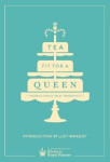Tea Fit for a Queen - kolektiv autorů