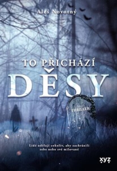 To přichází děsy