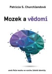 Mozek a vědomí - Patricia Churchlandová