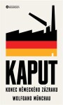 Kaput - Konec německého zázraku