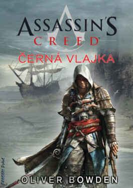 Assassin's Creed: Černá vlajka - Oliver Bowden - e-kniha