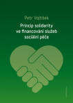 Princip solidarity ve financování služeb sociální péče Petr Vojtíšek