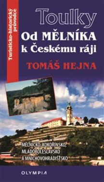 Od Mělníka Českému ráji Tomáš Hejna