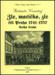 Zle, matičko, Zle, čili Praha 1741-1757. Kniha druhá Antonín Novotný