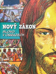 Nový zákon Slovo v obrazech - Ben Alex; José Peréz Montero