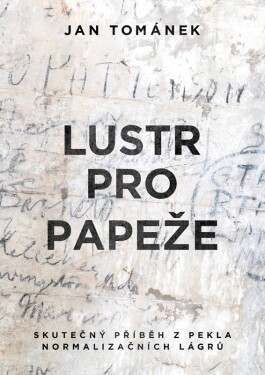 Lustr pro papeže - Jan Tománek