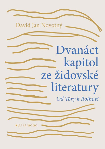 Dvanáct kapitol ze židovské literatury - Jan David Novotný