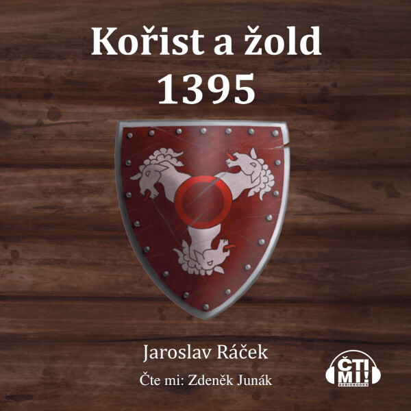 Kořist a žold 1395 - Jaroslav Racek - audiokniha