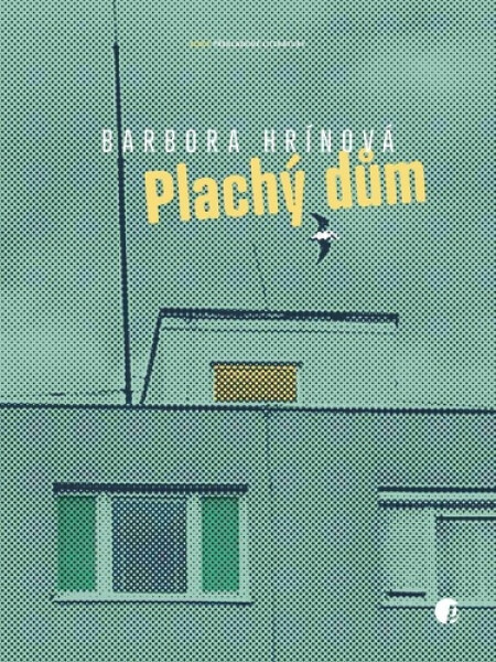 Plachý dům - Barbora Hrínová