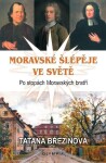 Moravské šlépěje ve světě Taťana Březinová