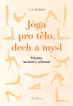 Jóga pro tělo, dech mysl