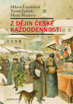 Z dějin české každodennosti - Milena Lenderová