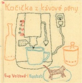 Kočička kávové pěny Eva Volfová