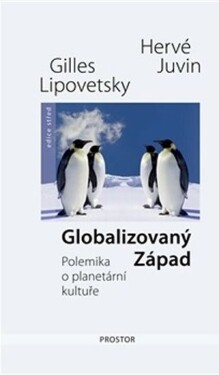 Globalizovaný Západ Hervé Juvin