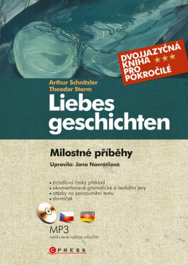 Milostné příběhy - Liebesgeschichten - Arthur Schnitzler, Jana Navrátilová, Theodor Storm, Anastasia Stročkova