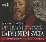 Putování labyrintem světa Michal Vaněček