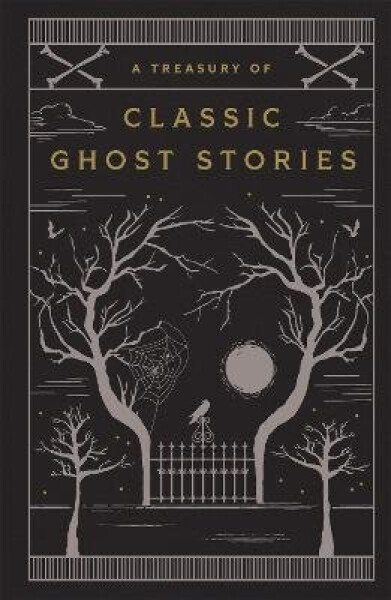 A Treasury of Classic Ghost Stories - kolektiv autorů