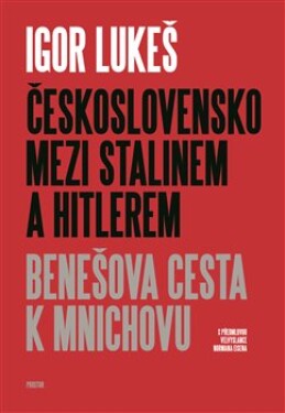 Československo mezi Stalinem Hitlerem Igor Lukeš