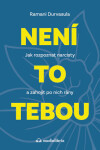 Není to tebou - Jak rozpoznat narcisty a zahojit po nich rány - Ramani Durvasula