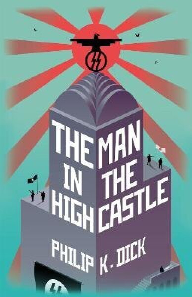 Man In The High Castle - Philip Kindred Dick