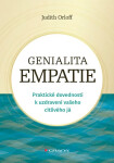 Genialita empatie - Praktické dovednosti k uzdravení vašeho citlivého já - Judith Orloff