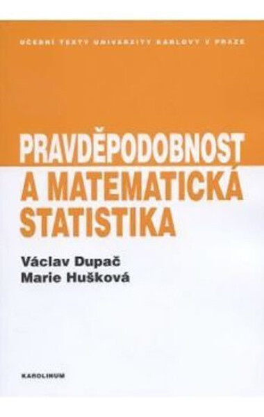 Pravděpodobnost a matematická statistika - Václav Dupač