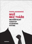 Muž bez tváře - Neuvěřitelný vzestup Vladimira Putina, 2. vydání - Masha Gessen