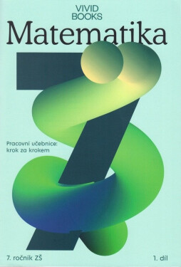 Pracovní sešit matematiky pro 7. ročník 1. díl - František Cáb