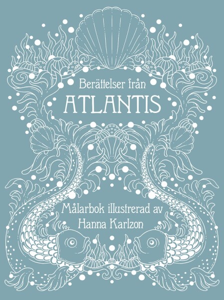 Berättelser fran Atlantis, antistresové omalovánky, Hanna Karlzon