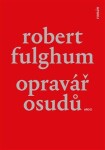 Opravář osudů Robert Fulghum