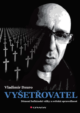 Vyšetřovatel - Dzuro Vladimír