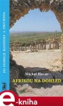 Afrikou na dohled. Po stopách Hanzelky a Zikmunda - Michal Huvar e-kniha