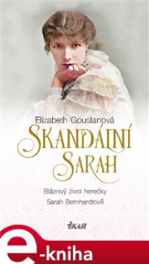 Skandální Sarah - Elizabeth Gouslanová e-kniha