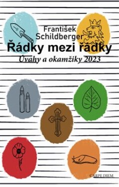 Řádky mezi Řádky Úvahy okamžiky 2023 František Schildberger