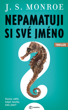 Nepamatuji si své jméno - J.S. Monroe