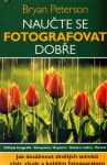 Naučte se fotografovat dobře Bryan Peterson