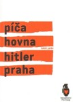 Píča, hovna, Hitler, Praha Lukáš Palán