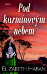 Pod karmínovým nebem - Elizabeth Haran