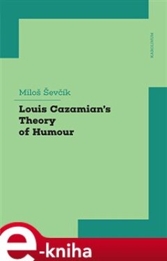 Louis Cazamian´s Theory of Humour - Miloš Ševčík e-kniha