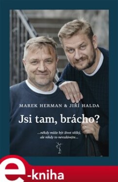 Jsi tam, brácho? Marek Herman,