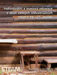 Individuální masová rekreace okolí velkých industriálních měst 19.-21. století