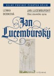 Jan Lucemburský Lenka Bobková