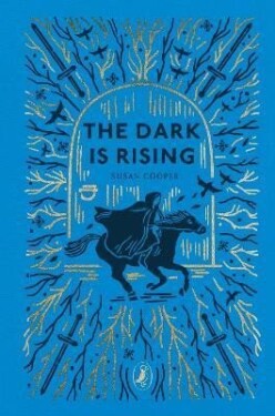 The Dark is Rising: The Dark is Rising Sequence - Susan Cooper
