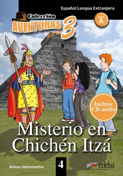 Colección Aventuras para 3/A Misterio en Chichén Itza + Free audio download (book 4) - Alfonso Santamarina