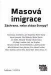 Masová imigrace Záchrana, nebo zkáza Evropy?