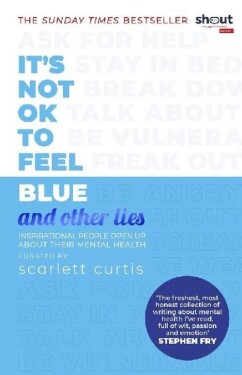 It´s Not OK to Feel Blue (and other lies)